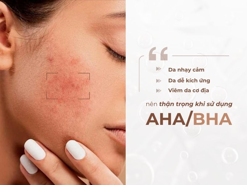 Thận trọng khi sử dụng aha và bha